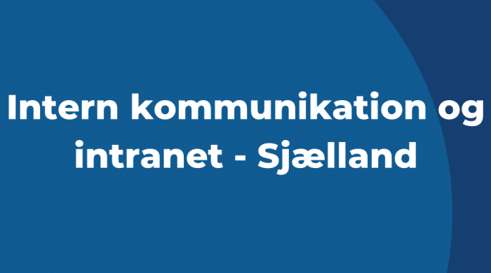 Intern kommunikationog intranet - Sjælland